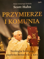 Przymierze i komuna. Teologia biblijna papieża Benedykta XVI
