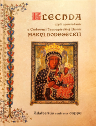 Klechda czyli opowiadanie o Cudownej Jasnogórskiej Ikonie Maryi Hodegetrii